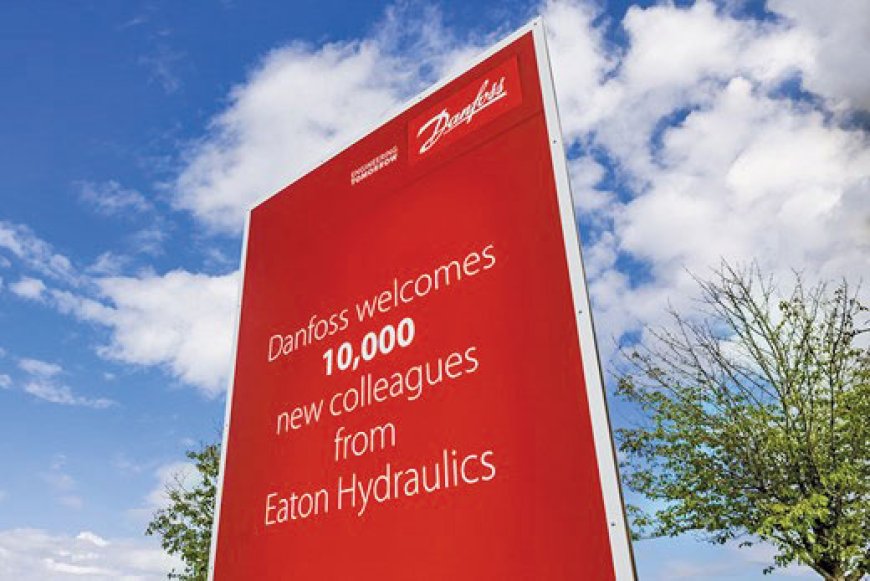 Danfoss Completes US$3.3 Billion Acquisition Of Eaton Hydraulics