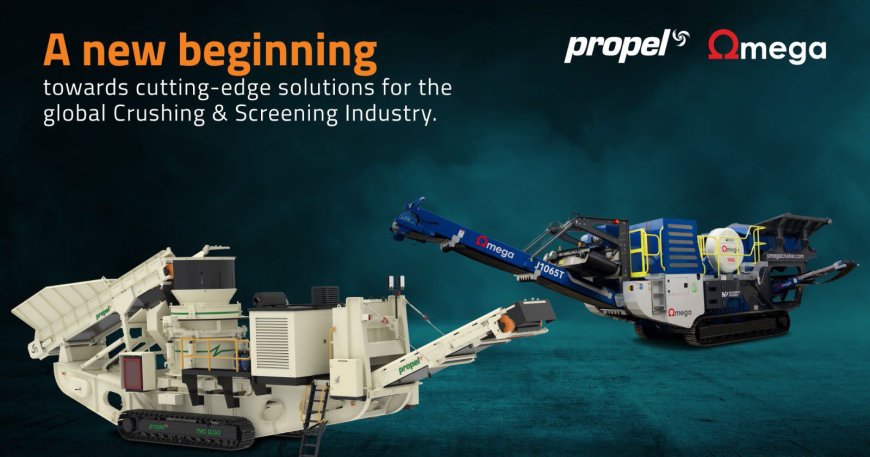 Propel Industries Acquires Major Stake in Ireland-based Omega Crushing and Screening - A Strategic Partnership Forged in Innovation and Sustainability