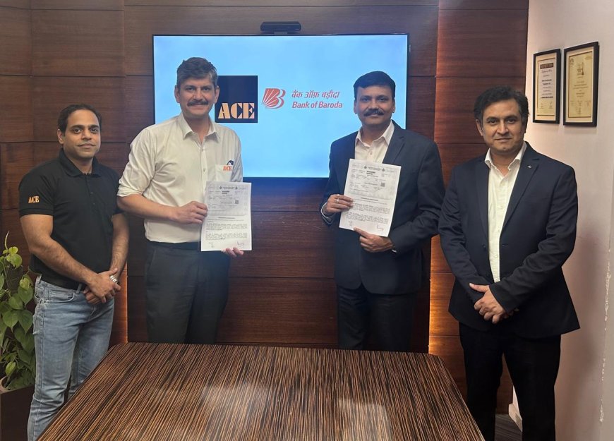 Action Construction Equipment Ltd (ACE) Signs MoU with Bank of Baroda for Financing of Construction Equipment Range