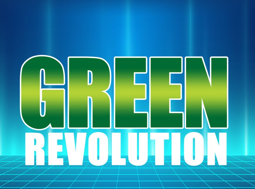 GREEN REVOLUTION